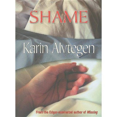 Shame - by  Karin Alvtegen (Paperback)