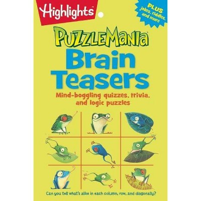 Puzzlemania Brain Teasers ( Puzzlemania) (Paperback) by Highlights For Children