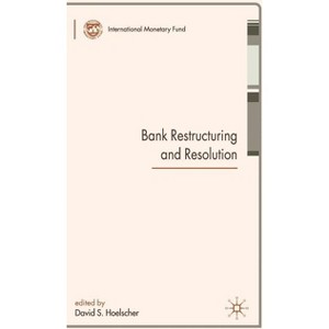 Bank Restructuring and Resolution - (Procyclicality of Financial Systems in Asia) by  David S Hoelscher (Hardcover) - 1 of 1