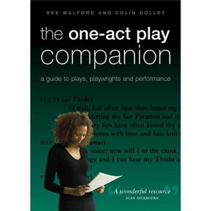 The One-Act Play Companion - by  Colin Dolley & Rex Walford (Paperback) - 1 of 1