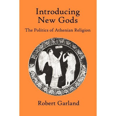 Introducing New Gods - by  Robert Garland (Paperback)