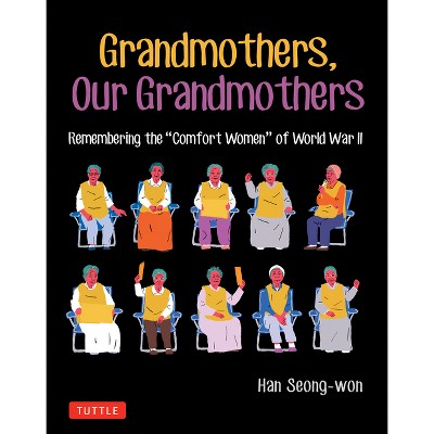 Grandmothers, Our Grandmothers - (Tuttle Specials) by  Han Seong-Won (Paperback)