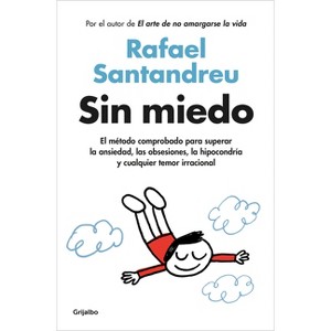 Sin Miedo / Fearless - by  Rafael Santandreu (Paperback) - 1 of 1