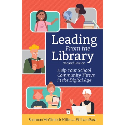 Leading From The Library - (digital Age Librarian's) By Mcclintock ...