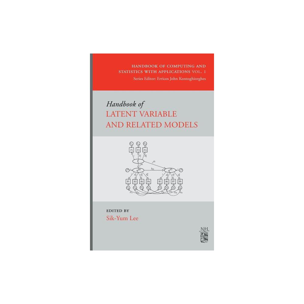Handbook of Latent Variable and Related Models - (Handbook of Computing and Statistics with Applications) (Hardcover)