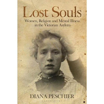 Lost Souls - (International Library of Historical Studies) by  Diana Peschier (Hardcover)