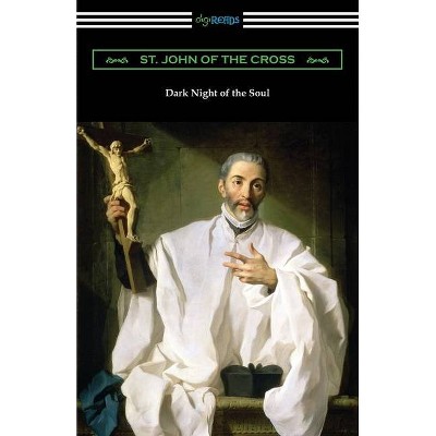 Dark Night of the Soul - by  St John of the Cross (Paperback)