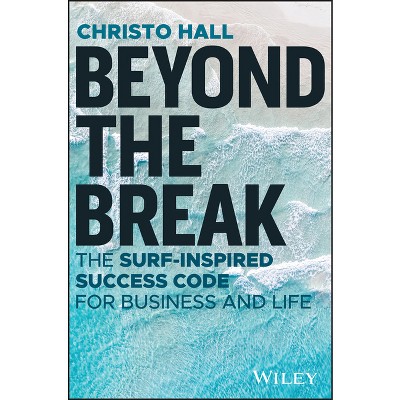 Beyond the Break - by  Christo Hall (Paperback)