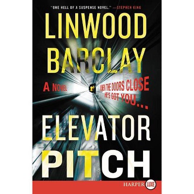 Elevator Pitch - Large Print by  Linwood Barclay (Paperback)