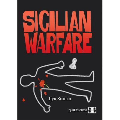 Sicilian Warfare - by  Ilya Smirin (Paperback)