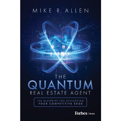 The Quantum Real Estate Agent - by  Mike R Allen (Hardcover)