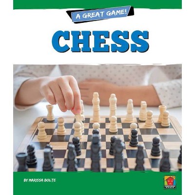 Chess - by  Mari Bolte (Paperback)