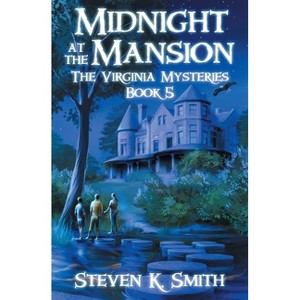 Midnight at the Mansion - (Virginia Mysteries) by  Steven K Smith (Paperback) - 1 of 1