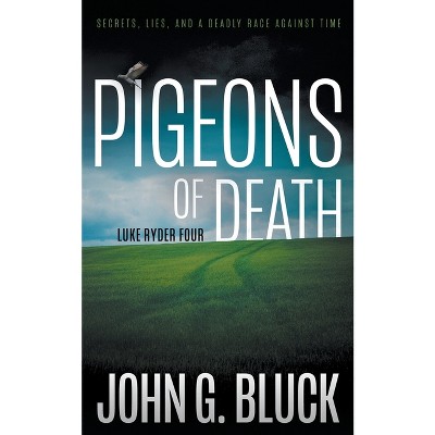 Pigeons of Death - (Luke Ryder) by  John G Bluck (Paperback)