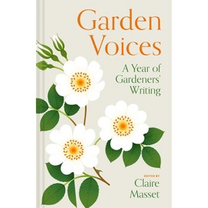 Garden Voices - by  Claire Masset (Hardcover) - 1 of 1