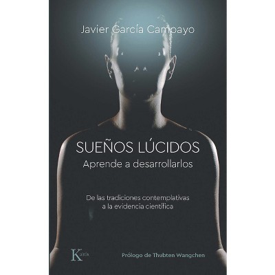 Sueños Lúcidos - by  Javier García Campayo (Paperback)