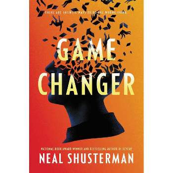 Game Changer - by  Neal Shusterman (Hardcover)