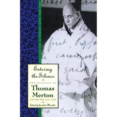 Entering the Silence - (Journals of Thomas Merton, 2) by  Thomas Merton (Paperback)