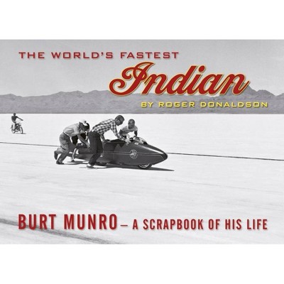 The World's Fastest Indian - 3rd Edition by  Roger Donaldson (Paperback)