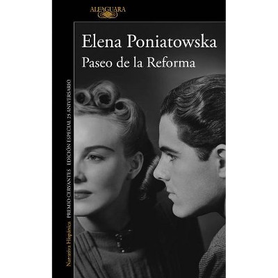 Paseo de la Reforma (Ed. 25 Aniversario) / Reforma Boulevard (25th Anniversary E D) - by  Elena Poniatowska (Paperback)