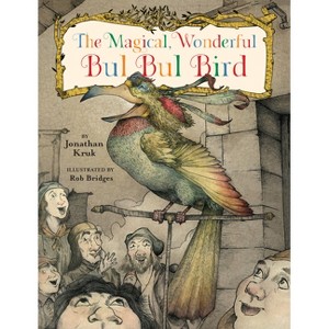 The Magical, Wonderful Bul Bul Bird - by  Jonathan Kruk (Hardcover) - 1 of 1