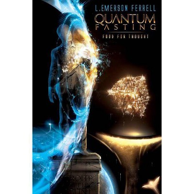 Quantum Fasting - by  L Emerson Ferrell (Paperback)