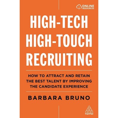 High-Tech High-Touch Recruiting - by  Barbara Bruno (Paperback)