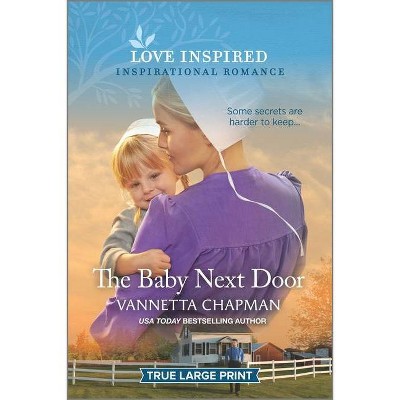 The Baby Next Door - (Indiana Amish Brides) Large Print by  Vannetta Chapman (Paperback)