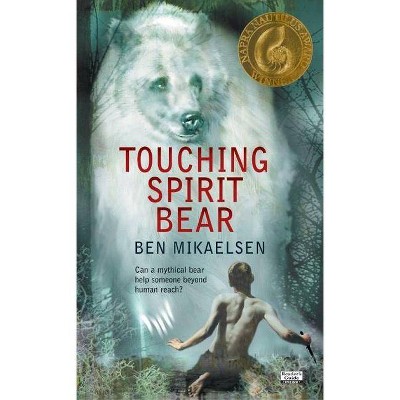 Touching Spirit Bear - by  Ben Mikaelsen (Paperback)