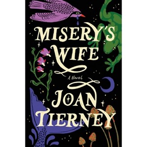Misery's Wife - by  Joan Tierney (Hardcover) - 1 of 1