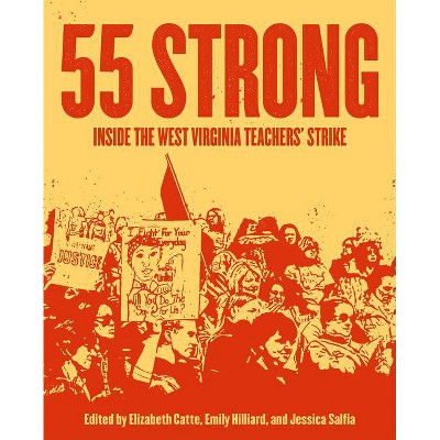 55 Strong - by  Elizabeth Catte & Jessica Salfia (Paperback)