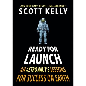 Ready for Launch - by  Scott Kelly (Hardcover) - 1 of 1