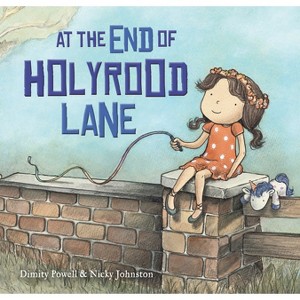 At the End of Holyrood Lane - by  Dimity Powell (Hardcover) - 1 of 1