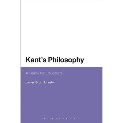 Kant's Philosophy - by  James Scott Johnston (Paperback)