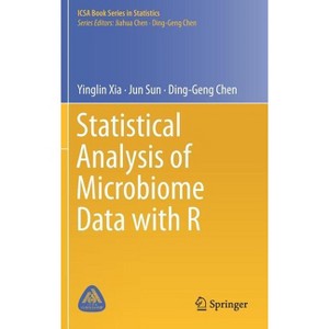 Statistical Analysis of Microbiome Data with R - (Icsa Book Statistics) by  Yinglin Xia & Jun Sun & Ding-Geng Chen (Hardcover) - 1 of 1
