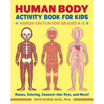 Human Body Activity Book for Kids - by  Katie Stokes (Paperback)