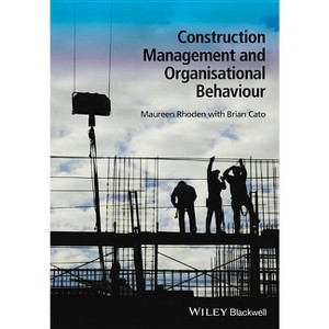 Construction Management and Organisational Behaviour - Annotated by  Maureen Rhoden (Paperback) - 1 of 1