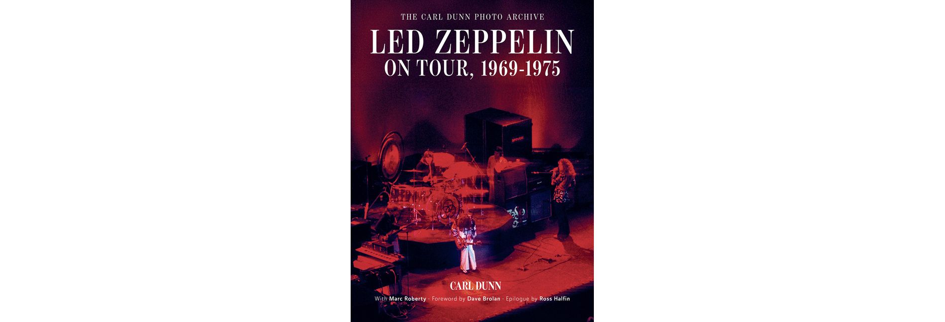 Led Zeppelin on Tour, 1969-1975 - by  Carl Dunn (Hardcover)
