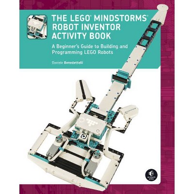The Lego Mindstorms Robot Inventor Activity Book - by  Daniele Benedettelli (Paperback)