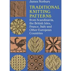 Traditional Knitting Patterns - (Dover Knitting, Crochet, Tatting, Lace) by  James Norbury (Paperback)