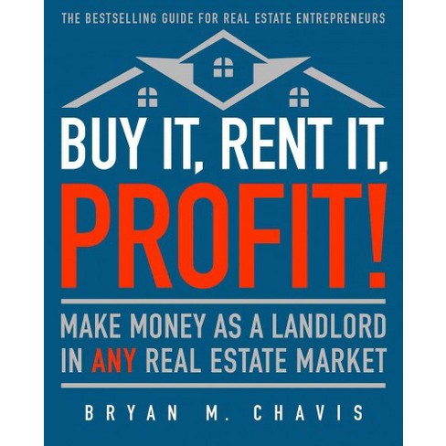 Buy It Rent It Profit Make Money As A Landlord In Any Real - buy it rent it profit make money as a landlord in any real estate market updated paperback target