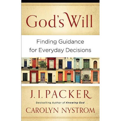 God's Will - by  J I Packer & Carolyn Nystrom (Paperback)