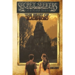 Secret Seekers Society and the Beast of Bladenboro - by  J L Hickey (Paperback) - 1 of 1