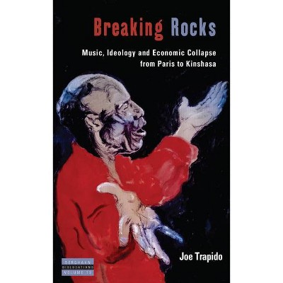 Breaking Rocks - (Dislocations) by  Joe Trapido (Paperback)