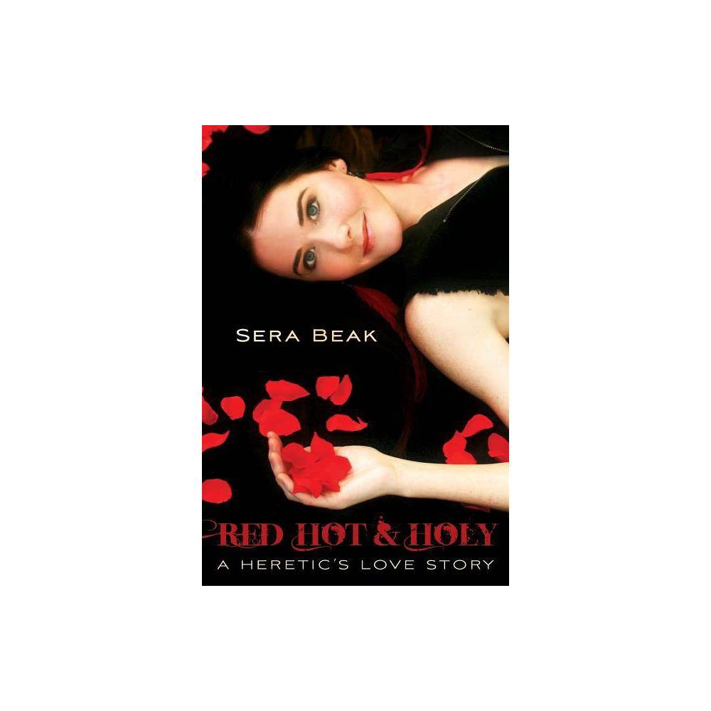 ISBN 9781622034307 product image for Red Hot and Holy - by Sera Beak (Paperback) | upcitemdb.com