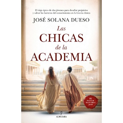 Chicas de la Academia, Las - by  Jose Solana Dueso (Paperback)