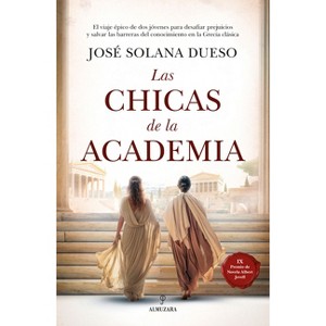 Chicas de la Academia, Las - by  Jose Solana Dueso (Paperback) - 1 of 1