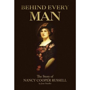 Behind Every Man - by  Joan Stauffer (Paperback) - 1 of 1
