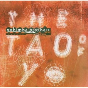Yohimbe Brothers - The Tao Of Yo - 1 of 1