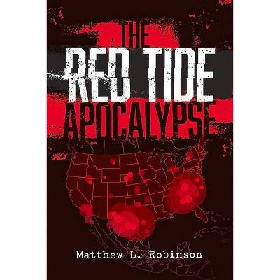 The Red Tide Apocalypse, 1 - by  Matthew Robinson (Paperback)